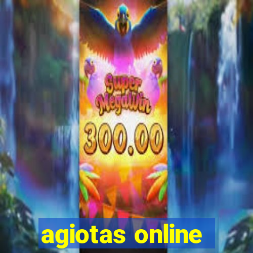 agiotas online
