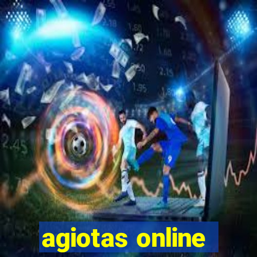 agiotas online