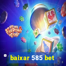 baixar 585 bet