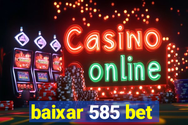 baixar 585 bet