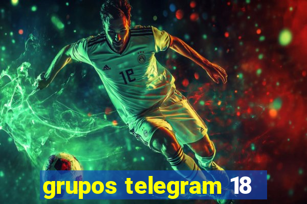grupos telegram 18