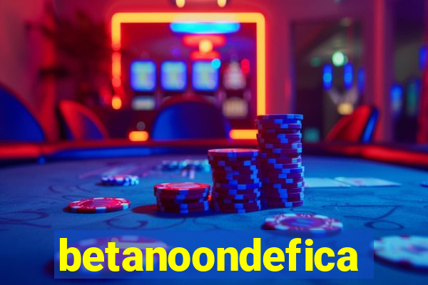 betanoondefica