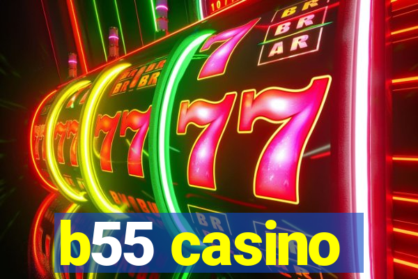 b55 casino