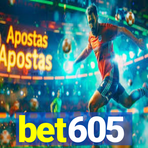 bet605