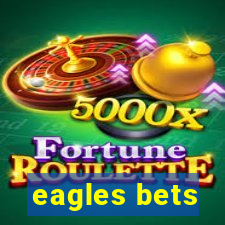 eagles bets