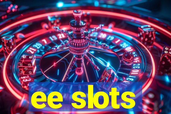 ee slots