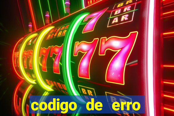 codigo de erro s105 bet365