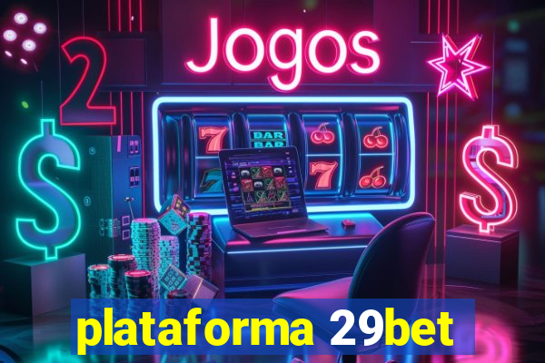 plataforma 29bet