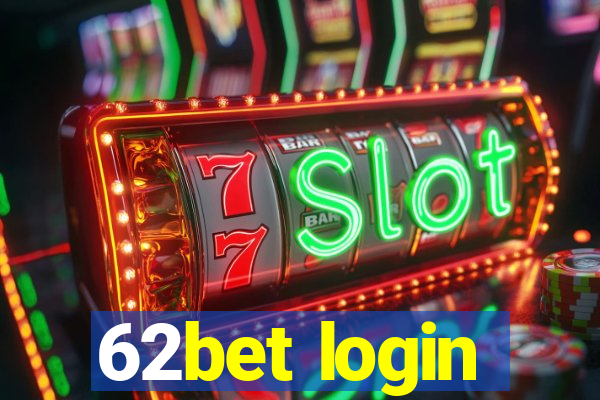 62bet login