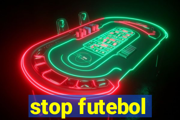 stop futebol