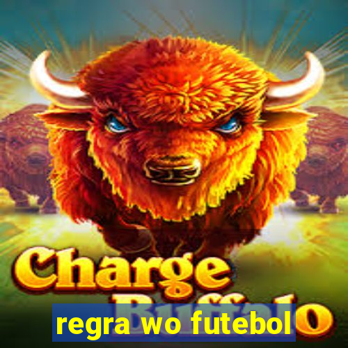 regra wo futebol