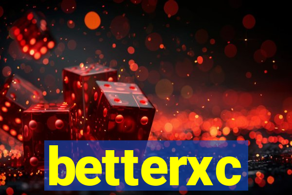 betterxc