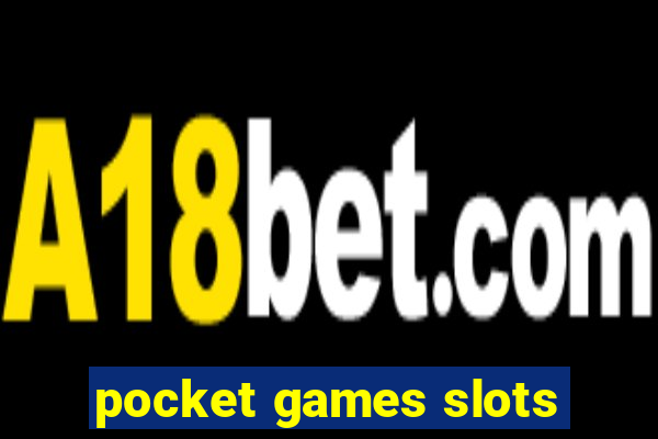 pocket games slots