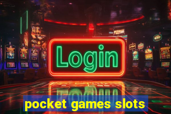 pocket games slots