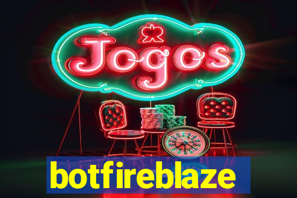 botfireblaze
