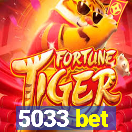 5033 bet