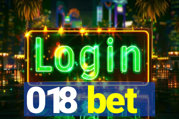 018 bet