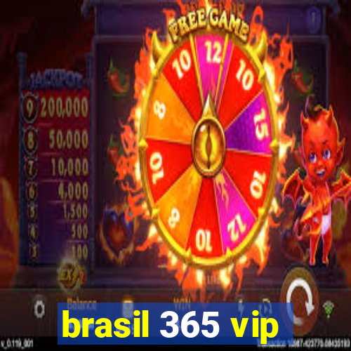 brasil 365 vip