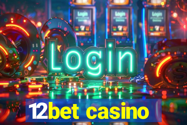 12bet casino