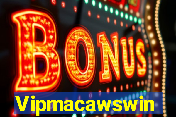 Vipmacawswin