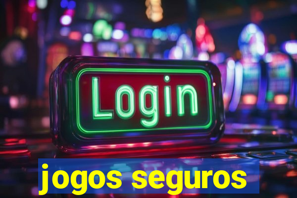 jogos seguros