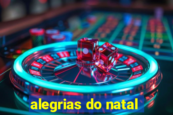 alegrias do natal