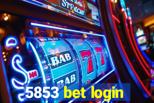 5853 bet login