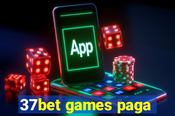 37bet games paga