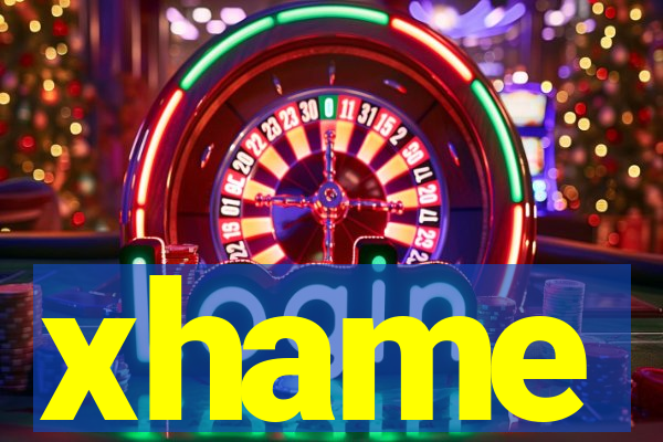 xhame