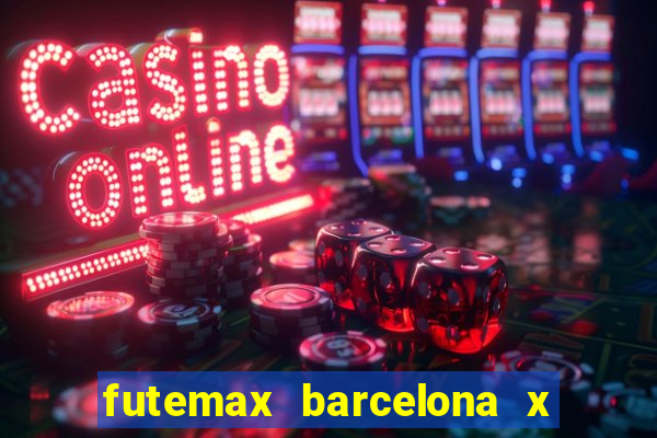 futemax barcelona x real madrid
