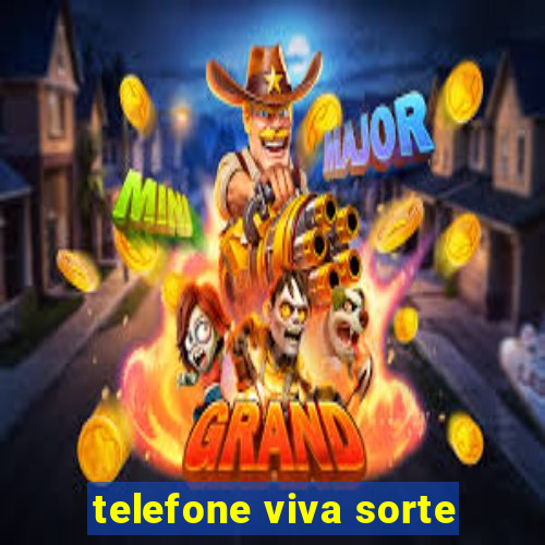 telefone viva sorte