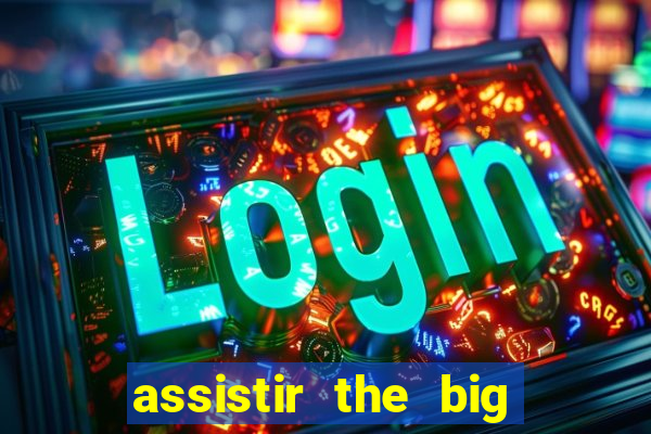 assistir the big bang dublado