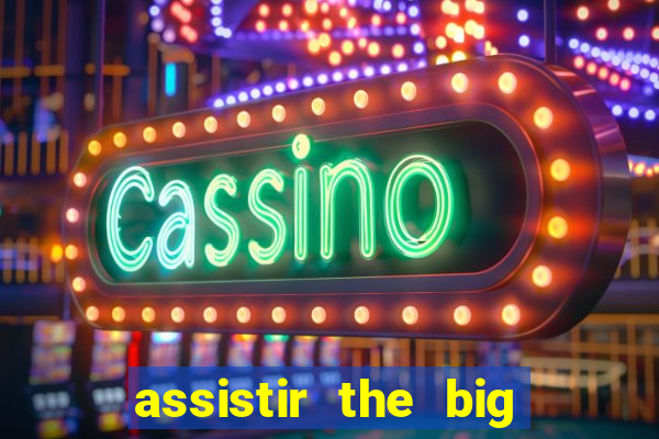 assistir the big bang dublado