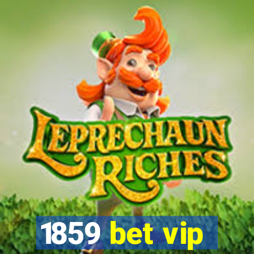 1859 bet vip