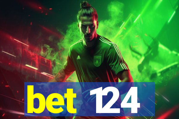 bet 124
