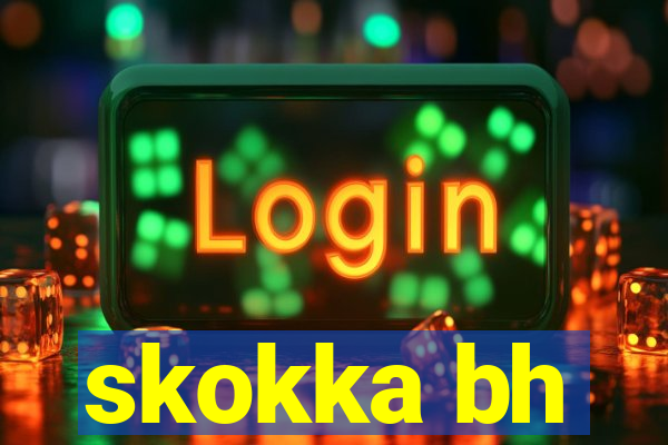 skokka bh