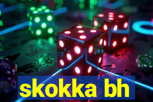 skokka bh