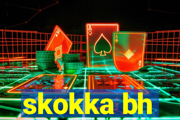 skokka bh