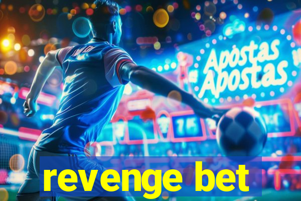 revenge bet