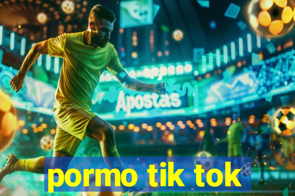 pormo tik tok