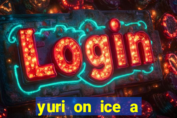 yuri on ice a night on barcelona