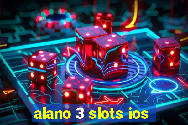 alano 3 slots ios