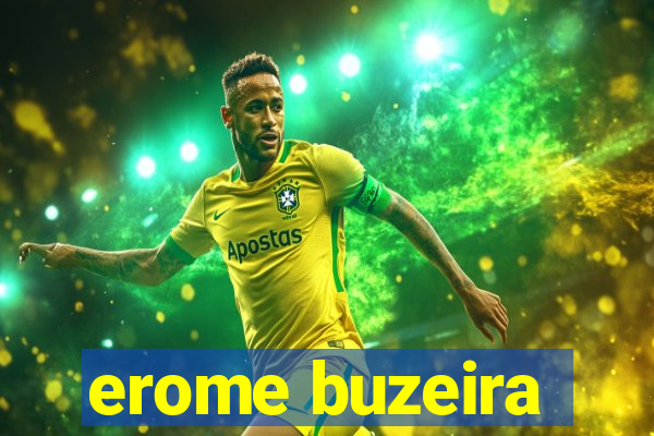 erome buzeira