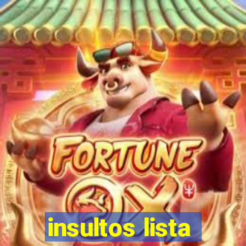 insultos lista