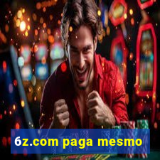 6z.com paga mesmo