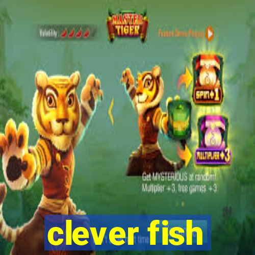 clever fish