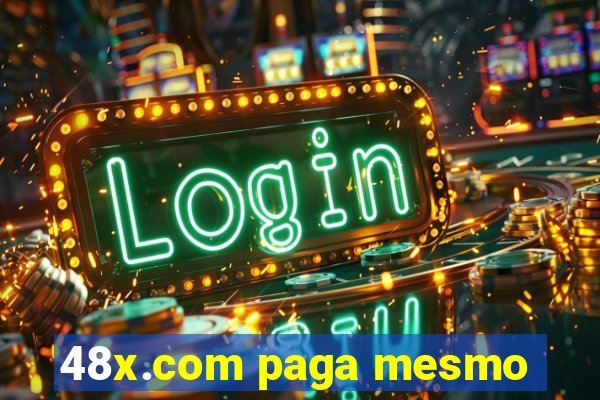 48x.com paga mesmo