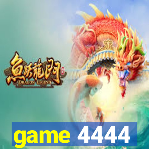 game 4444