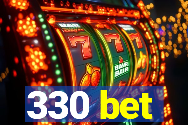 330 bet