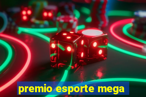 premio esporte mega